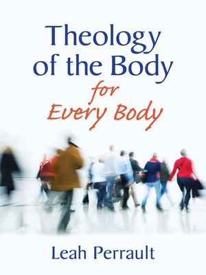 cover image of Theology of the Body for Every Body